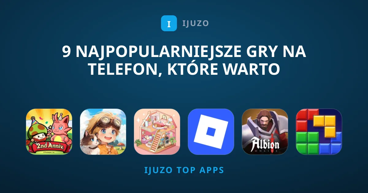 9 Najpopularniejsze Gry na Telefon, Które Warto Pobrać